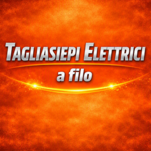 Tagliasiepi elettrici a filo